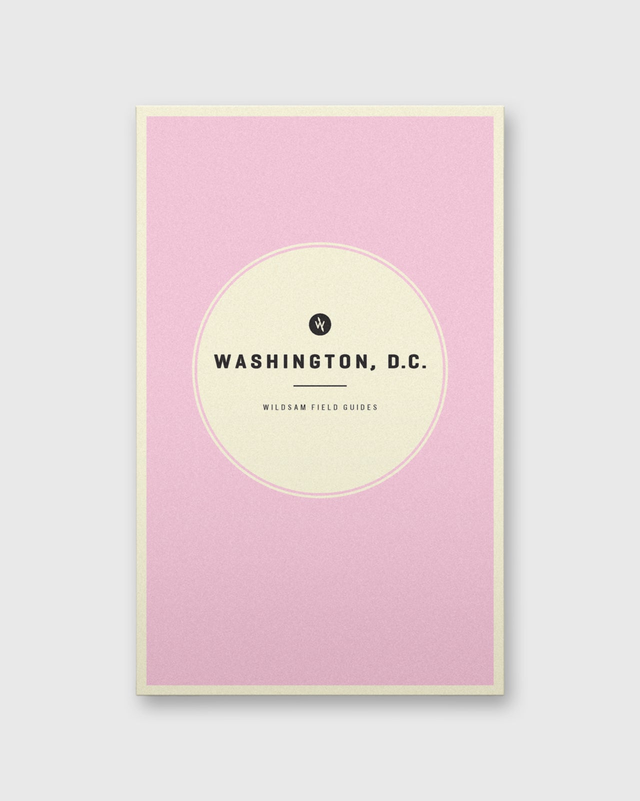 Field Guide - Washington, D.C.