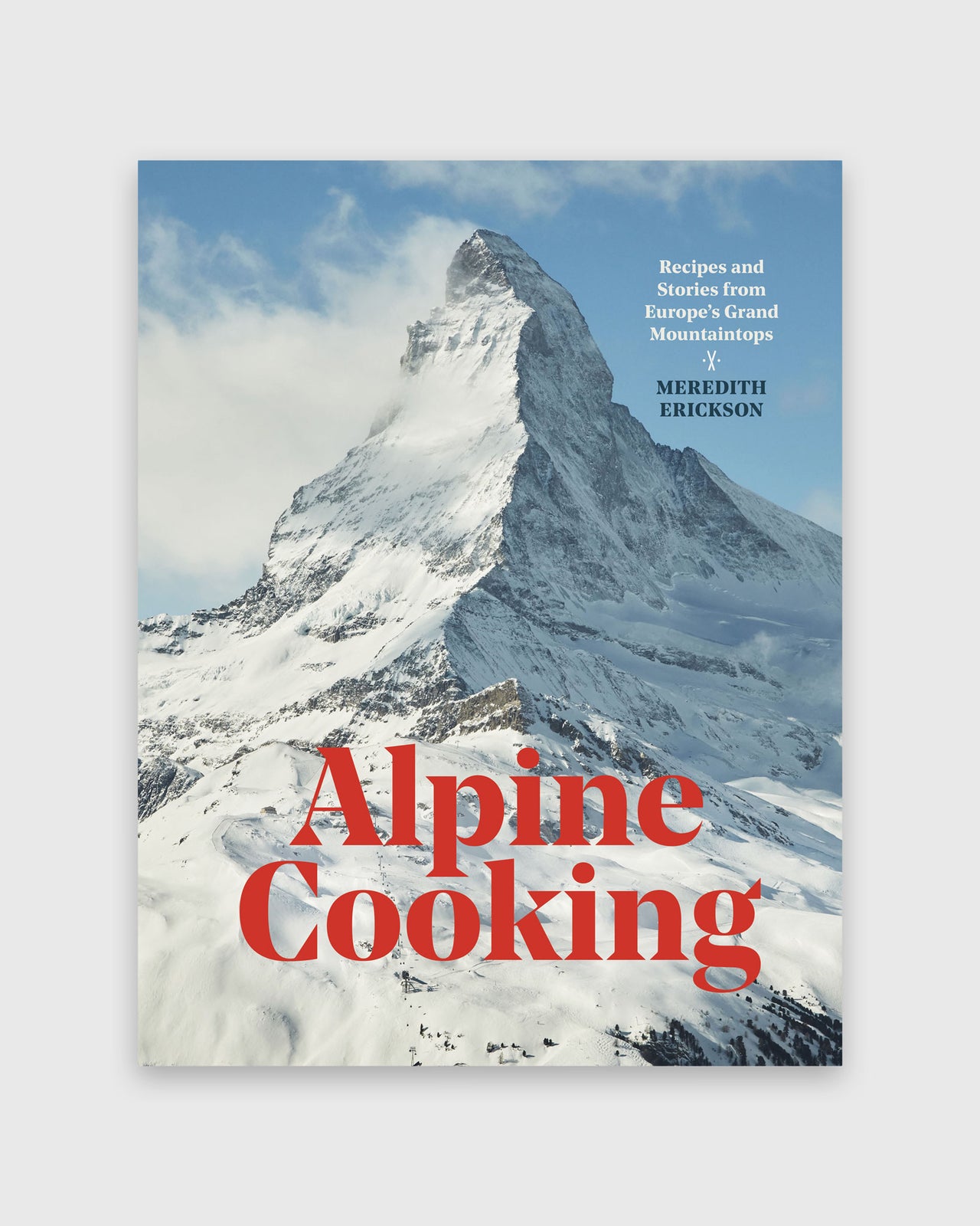Alpine Cooking - Meredith Erickson