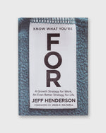 Load image into Gallery viewer, Know What You're For - Jeff Henderson
